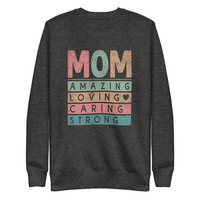 Mom Amazing Loving Caring Mother's Day Gift Premium Sweatshirt - Thumbnail 3