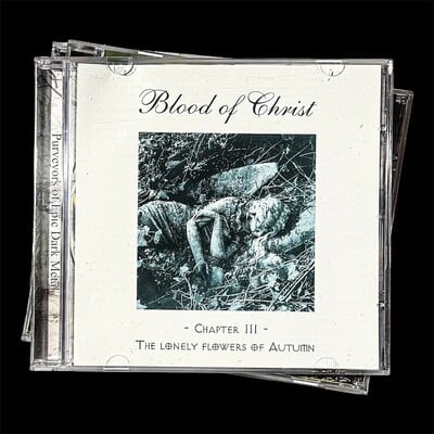 Blood of christ - chapter iii / the lonely flowers of autumn (cd)