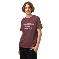 The World Does Revolve Around Me Funny Quote Unisex oversized t-shirt - Thumbnail 1