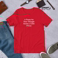 A Penny for Your Thought Funny Quote Unisex t-shirt - Thumbnail 6