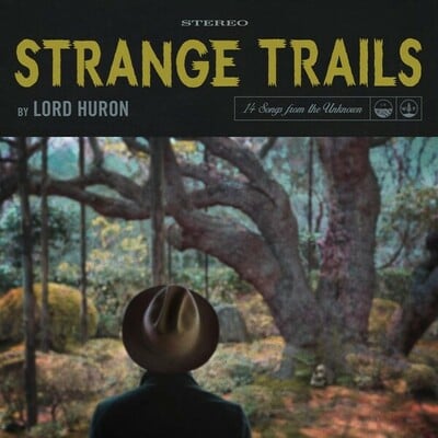 Lord Huron - Strange Trails (10th Anniversary Edition)