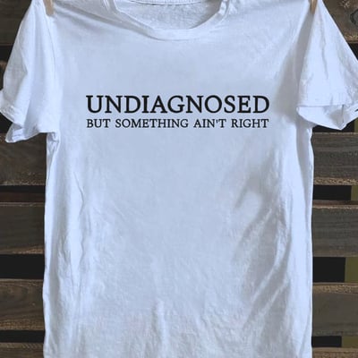 Free shipping-undiagnosed vibes tee
