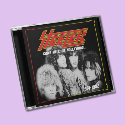 STEELER - Come Hell or Hollywood (New Import CD from Lost Realm Records)