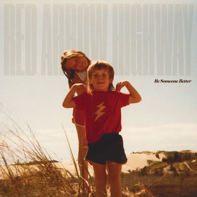 Red arrow highway "be someone better" 12" lp 