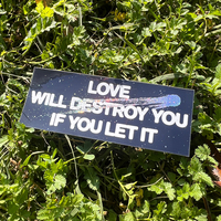 Sticker - Love Will Destroy You - Thumbnail 2