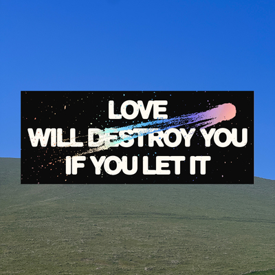 Sticker - Love Will Destroy You