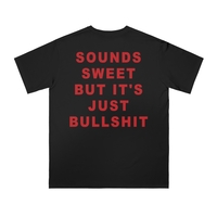 Free Shipping-SOUNDS SWEET BUT ITS JUST BULLS*IT TEE - Thumbnail 1