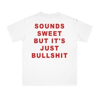 Free Shipping-SOUNDS SWEET BUT ITS JUST BULLS*IT TEE - Thumbnail 2