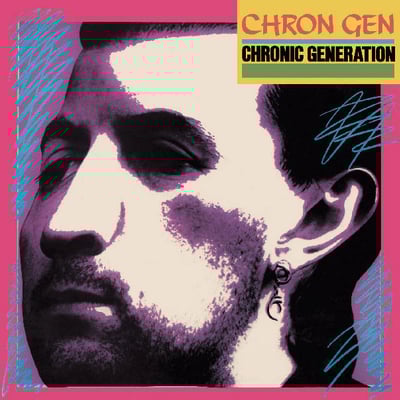 Chron gen- chronic generation lp