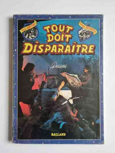 "Tout Doit Disparaître" (Amazing rare book! Balland, 1978)