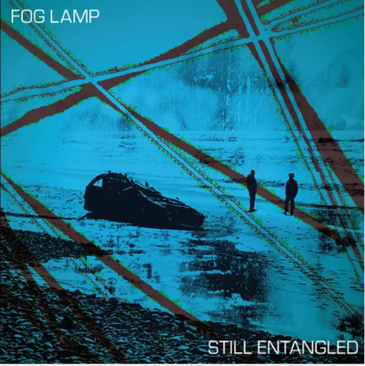Fog Lamp "Still Entangled" LP