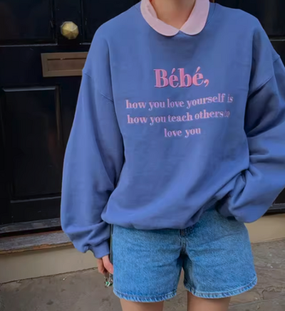 HOW TO LOVE YOURSELF IS HOW YOU TEACH OTHERS TO LOVE YOU SWEATER