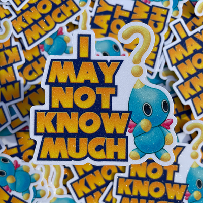 I may not know much - chao sticker