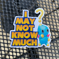 I May Not Know Much - Chao Sticker - Thumbnail 1