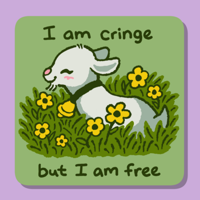 I Am Cringe But I Am Free Sticker
