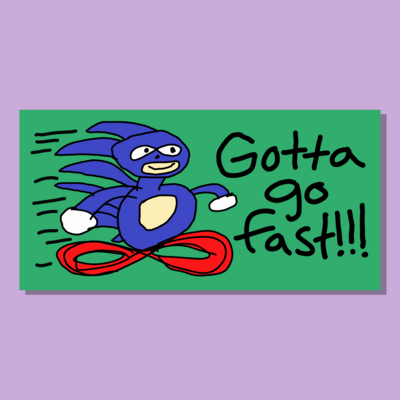 Gotta go fast bumper sticker