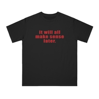 Free Shipping-IT WILL ALL MAKE SENSE LATER TEE - Thumbnail 2