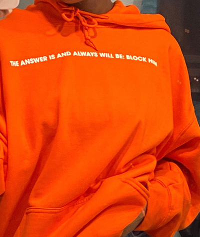 Free Shipping-"BLOCK HIM" HOODIE