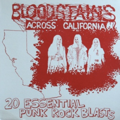 Bloodstains across california- 20 essential punk rock blasts