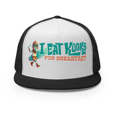 " i eat kooks for breakfast! " trucker cap
