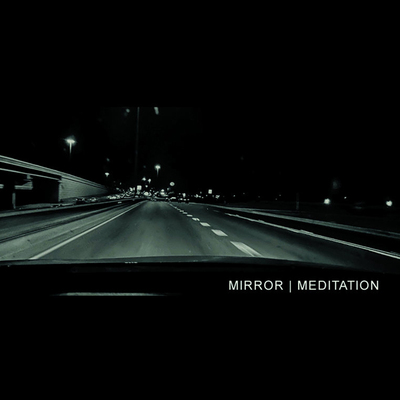 A fail association 'mirror | meditation' c-61