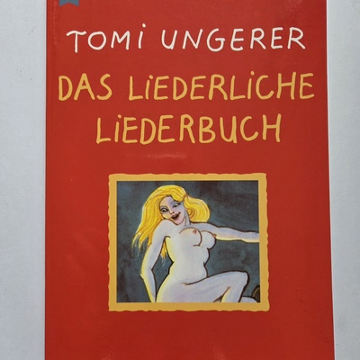 Das liederliche liederbuch - tomi ungerer