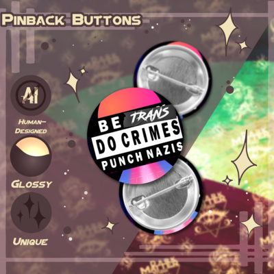 Be trans do crimes | pinback buttons