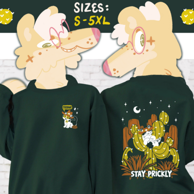 Stay prickly sweatshirt