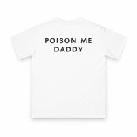 Free Shipping-"POISON ME DADDY" TEE - Thumbnail 1