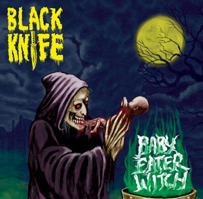 Black Knife - Baby Eater Witch