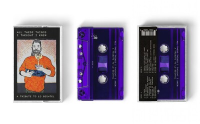 "All These Things I Thought I Knew: A Tribute to LD Beghtol" Cassette - Various Artists