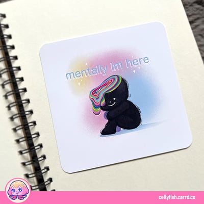 Mentally i'm here - square print