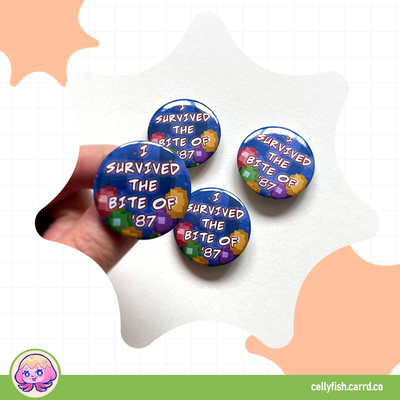 Survived the bite of 87 - button pin