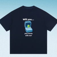 WILL YOU PLAY TENNIS WITH ME TEE - Thumbnail 1