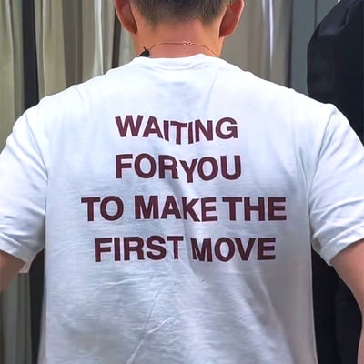 Free shipping-"waiting for you to make the first move" tee
