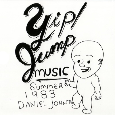 Daniel johnston - yip! jump music