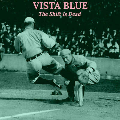 Vista blue - the shift is dead + yesterday (cd)
