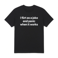 Free Shipping-"I FLIRT AS A JOKE" TEE - Thumbnail 2