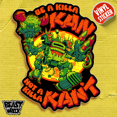 BE A KILLA KAN Vinyl Sticker