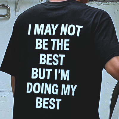 Free shipping-"i may not be the best but.." tee