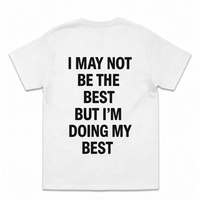 Free Shipping-"I MAY NOT BE THE BEST BUT.." TEE - Thumbnail 2