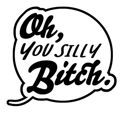 'Oh You Silly' Pin