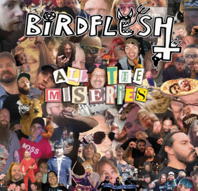 CD: Birdflesh "All The Miseries"