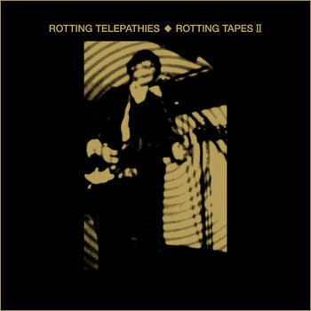 Rotting Telepathies "Rotting Tapes II" LP