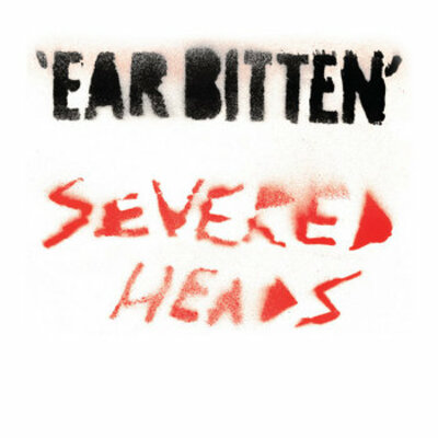 Severed heads "ear bitten" 2xlp - Thumbnail 1