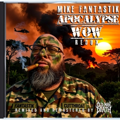 Mike fantastik - "apocalypse wow redux"
