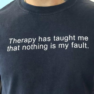Free shipping-therapy has taught me that nothing is my fault tee