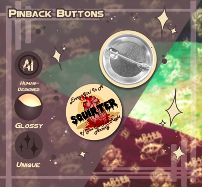 Every Girl Is A Squirter... | Pinback Buttons