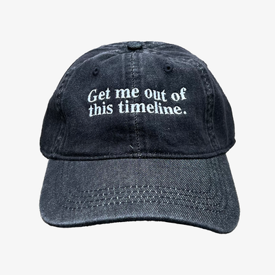 Get me out of this timeline hat
