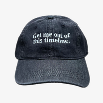 Get Me Out Of This Timeline Hat